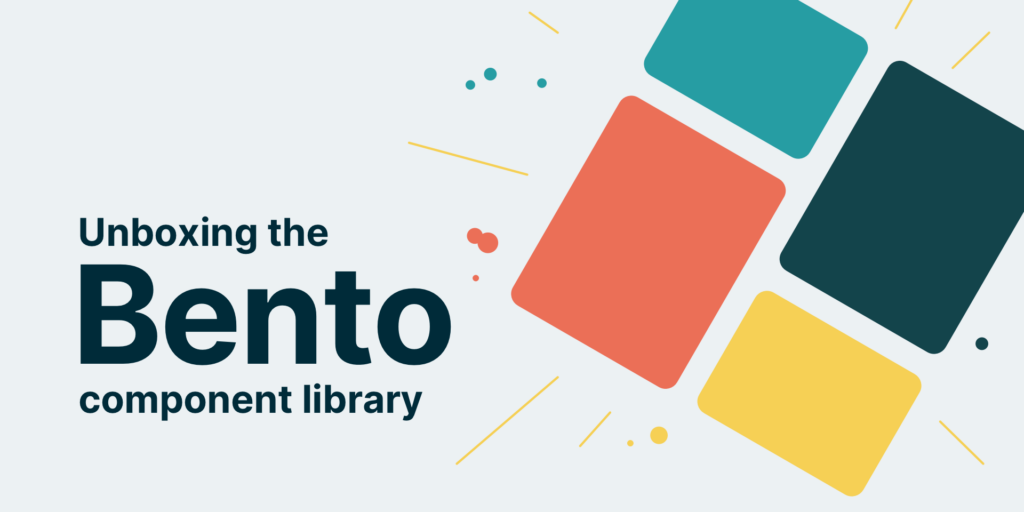 Unboxing the Bento component library